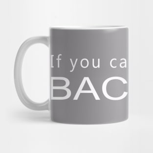 If you can read this BACK UP Mug